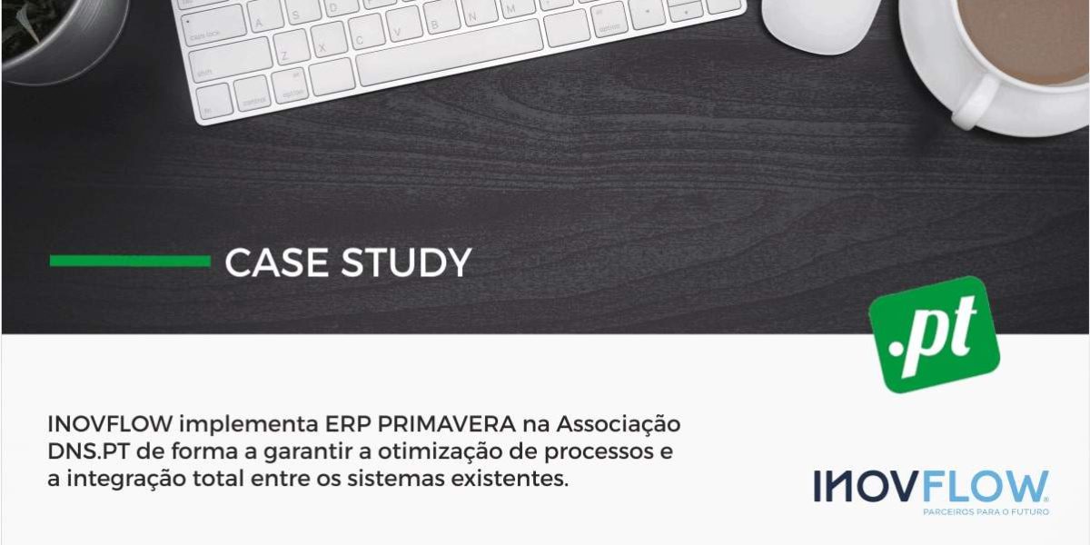 INOVFLOW IMPLEMENTA ERP PRIMAVERA NA ASSOCIAÇÃO DNS.PT