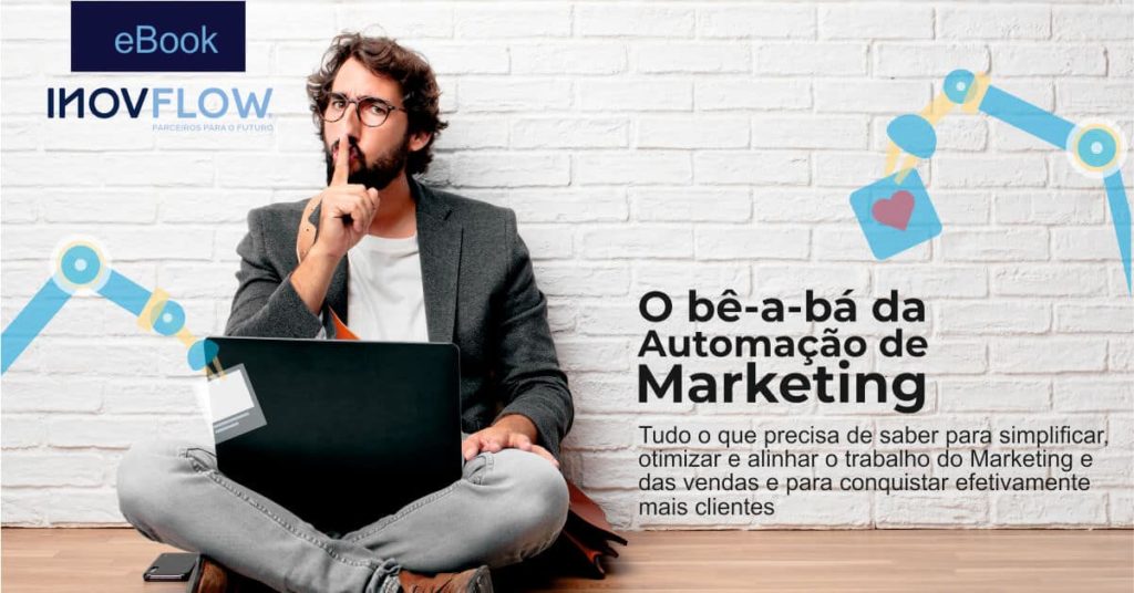 EBOOK GRATUITO: O BÊ-A-BÁ DA AUTOMAÇÃO DE MARKETING