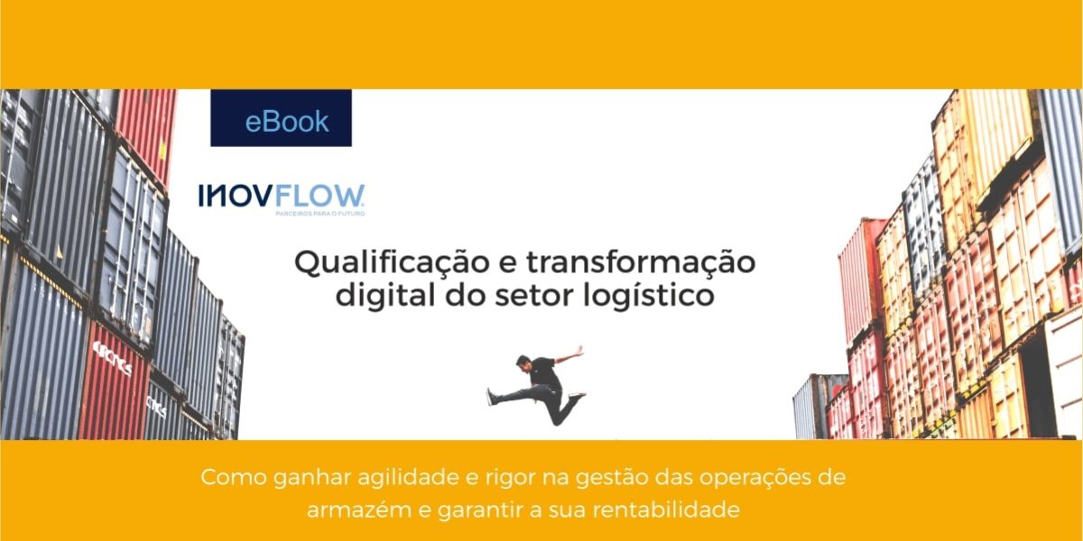 EBOOK GRATUITO- QUALIFICAÇÃO E TRANSFORMAÇÃO DIGITAL DO SETOR LOGÍSTICO