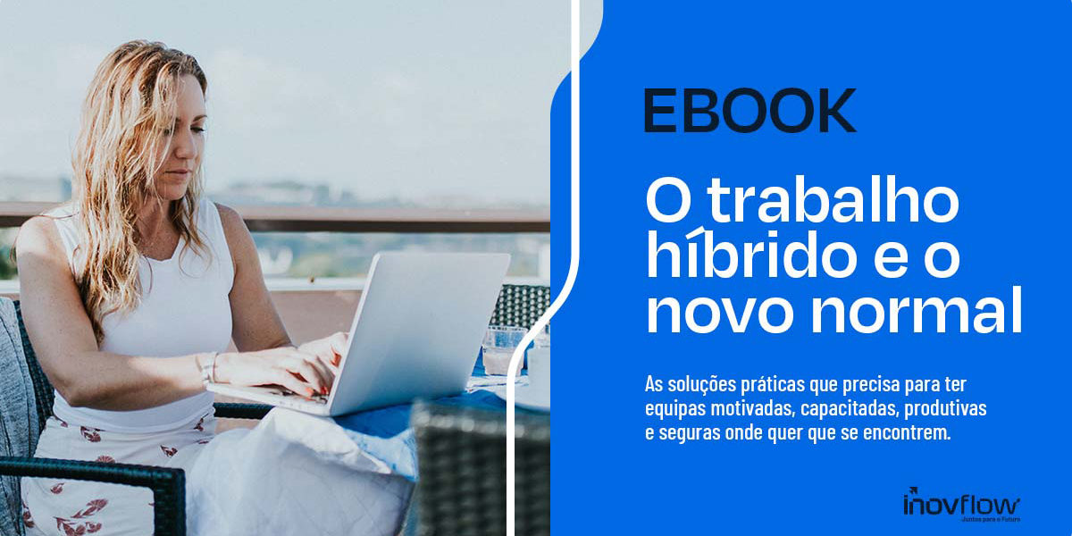 ebook o trabalho híbrido e o novo normal - inovflow business solutions