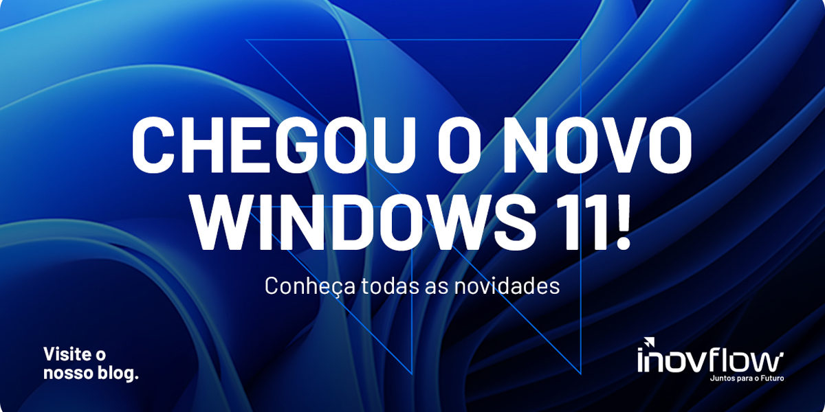windows 11 - conheça as novidades