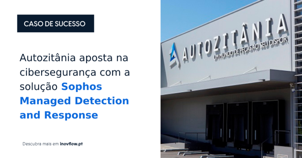 Caso sucesso cibersegurança autozitania mdr